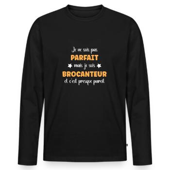 Pas parfait mais Brocanteur - T-shirt manches longues Premium bio Homme - noir - Devant - Nico (187cm)