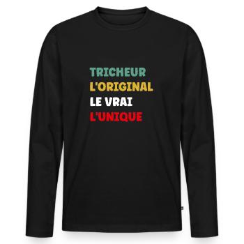 L'original le vrai l'unique tricheur - T-shirt manches longues Premium bio Homme - noir - Devant - Nico (187cm)