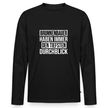 Brunnenbau Immer Den Tiefsten Durchblick - Männer Premium Bio Langarmshirt - Schwarz - Vorne - Nico (187cm)