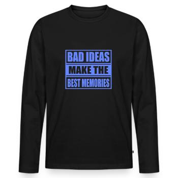 Bad ideas make the best memories - Männer Premium Bio Langarmshirt - Schwarz - Vorne - Nico (187cm)