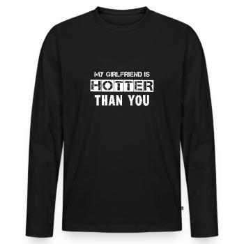 My Girlfriend Is Hotter Than You - Men's Premium Organic Long Sleeve Shirt - black - Front - Nico (187cm)