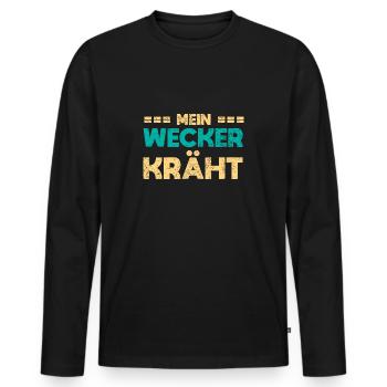 Mein Wecker Kräht - Männer Premium Bio Langarmshirt - Schwarz - Vorne - Nico (187cm)