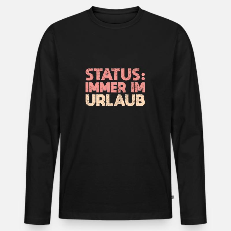 Status: Immer Im Urlaub - Männer Premium Bio Langarmshirt - Schwarz