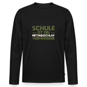 Schule Ist Ein Mittagsschlaf-Verhinderer - Männer Premium Bio Langarmshirt - Schwarz - Vorne - Nico (187cm)
