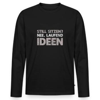 Still Sitzen? Nee, Laufend Ideen - Männer Premium Bio Langarmshirt - Schwarz - Vorne - Nico (187cm)