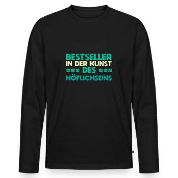 Bestseller In Der Kunst Des Höflichseins - Männer Premium Bio Langarmshirt - Schwarz - Vorne - Nico (187cm)