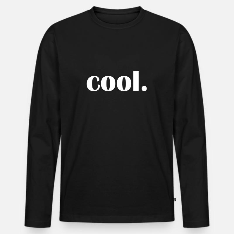 cool - Lustiger Spruch - Männer Premium Bio Langarmshirt - Schwarz