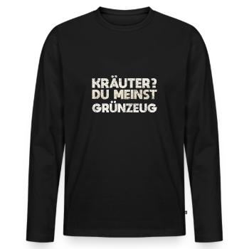 Kräuter? Du Meinst Grünzeug - Männer Premium Bio Langarmshirt - Schwarz - Vorne - Nico (187cm)