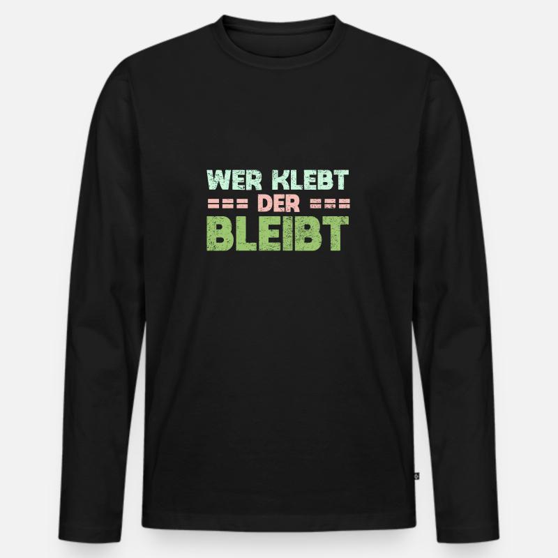 Wer Klebt, Der Bleibt - Männer Premium Bio Langarmshirt - Schwarz