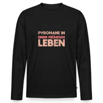 Pyromane In Einem Früheren Leben - Männer Premium Bio Langarmshirt - Schwarz - Vorne - Nico (187cm)
