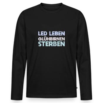 LED Leben, Glühbirnen Sterben - Männer Premium Bio Langarmshirt - Schwarz - Vorne - Nico (187cm)