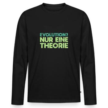 Evolution? Nur Eine Theorie - Männer Premium Bio Langarmshirt - Schwarz - Vorne - Nico (187cm)
