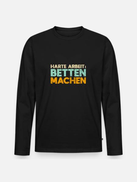 Harte Arbeit: Betten Machen - Männer Premium Bio Langarmshirt - Schwarz
