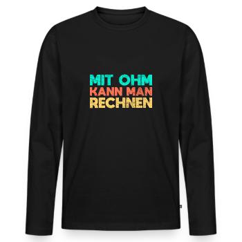 Mit Ohm Kann Man Rechnen - Männer Premium Bio Langarmshirt - Schwarz - Vorne - Nico (187cm)