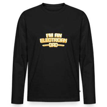 I'm An Electrician And Dad - Men's Premium Organic Long Sleeve Shirt - black - Front - Nico (187cm)