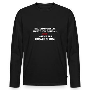 Lustige Sprüche Design, witzige Statements - Männer Premium Bio Langarmshirt - Schwarz - Vorne - Nico (187cm)