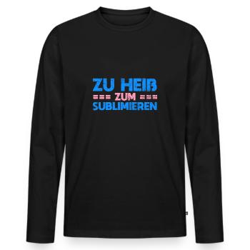 Zu Heiß Zum Sublimieren - Männer Premium Bio Langarmshirt - Schwarz - Vorne - Nico (187cm)