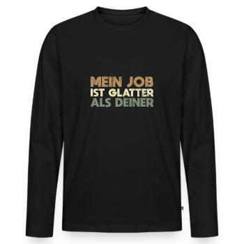 Mein Job Ist Glatter Als Deiner - Männer Premium Bio Langarmshirt - Schwarz - Vorne - Nico (187cm)