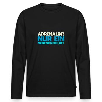 Adrenalin? Nur Ein Nebenprodukt - Männer Premium Bio Langarmshirt - Schwarz - Vorne - Nico (187cm)