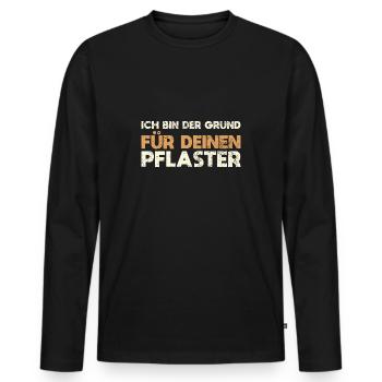 Ich Bin Der Grund Für Deinen Pflaster - Männer Premium Bio Langarmshirt - Schwarz - Vorne - Nico (187cm)