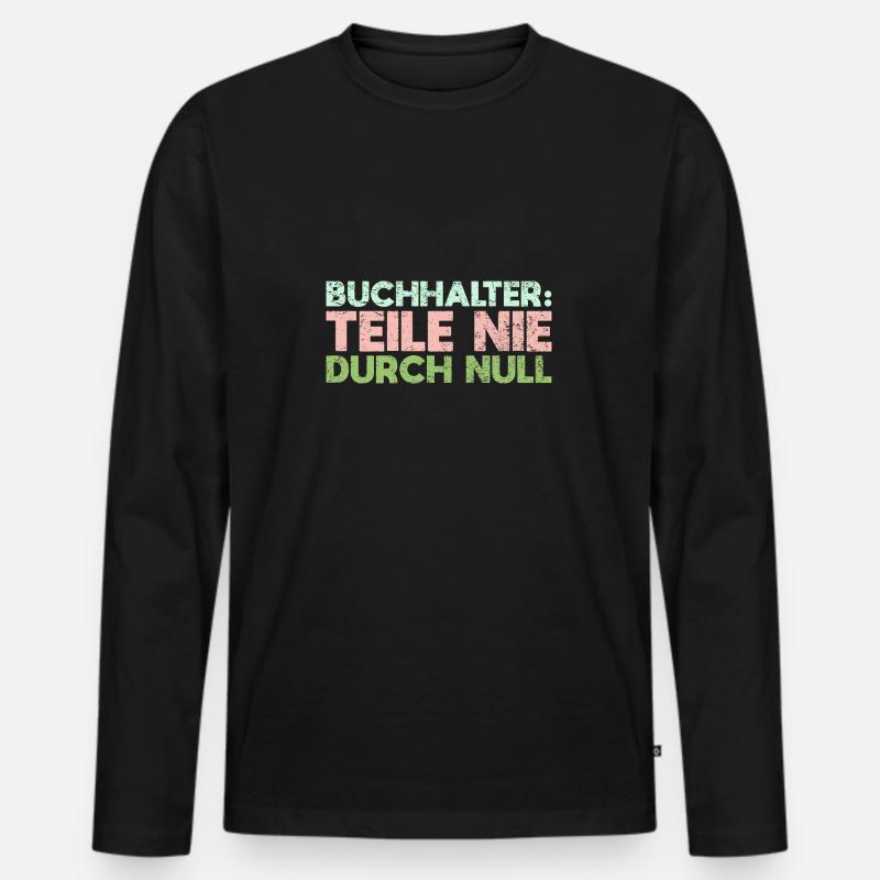 Buchhalter: Teile Nie Durch Null - Männer Premium Bio Langarmshirt - Schwarz