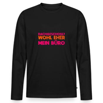 Dachgeschoss? Wohl Eher Mein Büro - Männer Premium Bio Langarmshirt - Schwarz - Vorne - Nico (187cm)