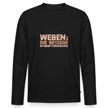 Weben: Die Bessere Internetverbindung - Männer Premium Bio Langarmshirt - Schwarz - Vorne - Nico (187cm)