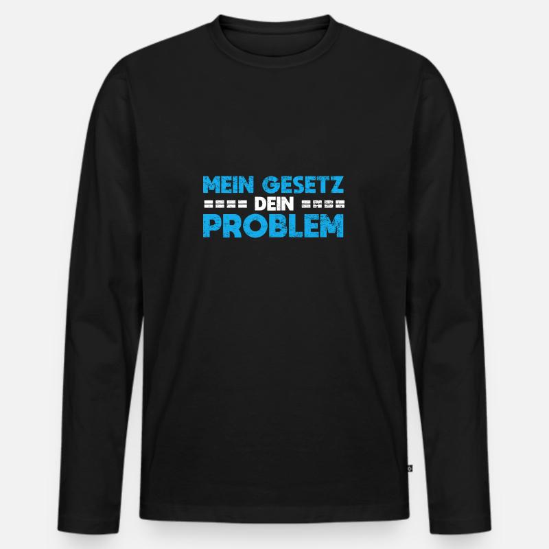 Mein Gesetz, Dein Problem - Männer Premium Bio Langarmshirt - Schwarz