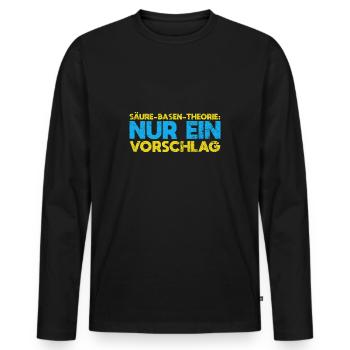 Säure-Basen-Theorie: Nur Ein Vorschlag - Männer Premium Bio Langarmshirt - Schwarz - Vorne - Nico (187cm)