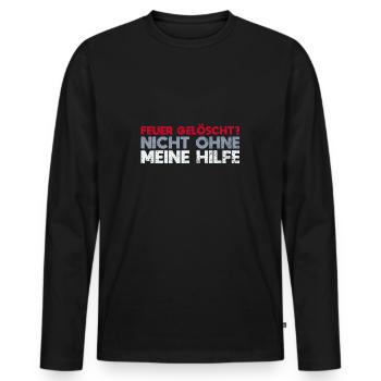Feuer Gelöscht Nicht Ohne Meine Hilfe - Männer Premium Bio Langarmshirt - Schwarz - Vorne - Nico (187cm)