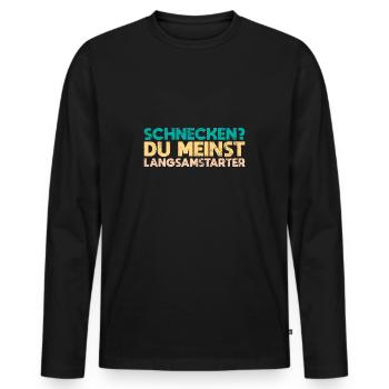 Schnecken? Du Meinst Langsamstarter - Männer Premium Bio Langarmshirt - Schwarz - Vorne - Nico (187cm)
