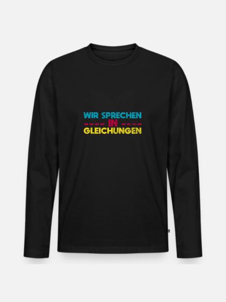 Wir Sprechen In Gleichungen - Männer Premium Bio Langarmshirt - Schwarz