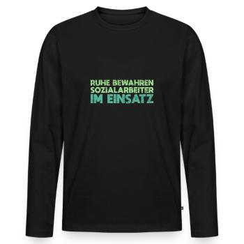 Ruhe Bewahren - Sozialarbeiter Im Einsatz - Männer Premium Bio Langarmshirt - Schwarz - Vorne - Nico (187cm)
