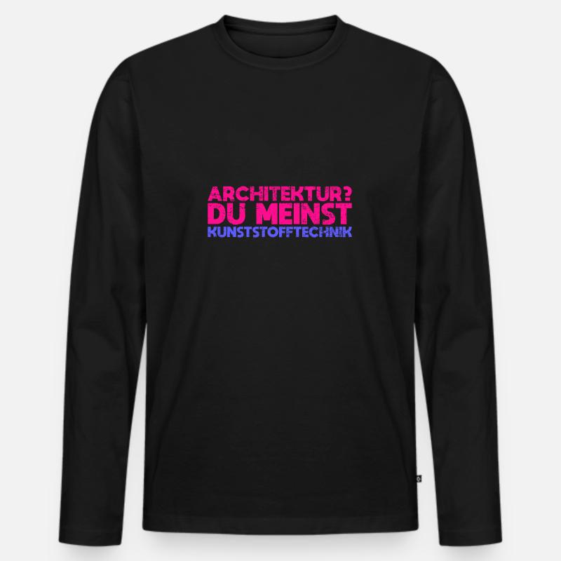Architektur? Du Meinst Kunststofftechnik - Männer Premium Bio Langarmshirt - Schwarz