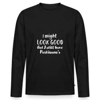 I might look good but I still have parkinson's - Men's Premium Organic Long Sleeve Shirt - black - Front - Nico (187cm)
