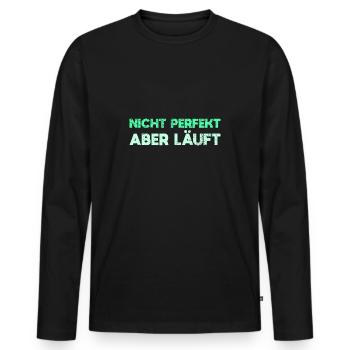 Nicht Perfekt, Aber Läuft - Männer Premium Bio Langarmshirt - Schwarz - Vorne - Nico (187cm)