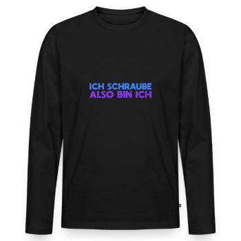 Ich Schraube, Also Bin Ich - Männer Premium Bio Langarmshirt - Schwarz - Vorne - Nico (187cm)