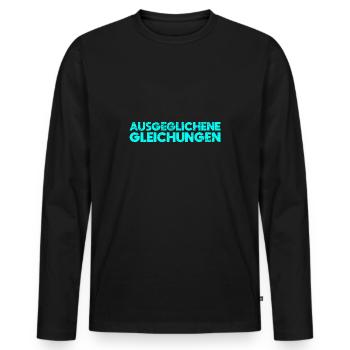 Ausgeglichene Gleichungen Sind Für Loser - Männer Premium Bio Langarmshirt - Schwarz - Vorne - Nico (187cm)
