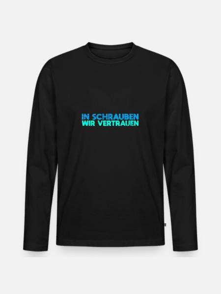 In Schrauben Wir Vertrauen - Männer Premium Bio Langarmshirt - Schwarz