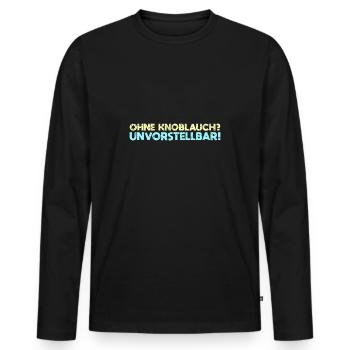 Ohne Knoblauch? Unvorstellbar! - Männer Premium Bio Langarmshirt - Schwarz - Vorne - Nico (187cm)