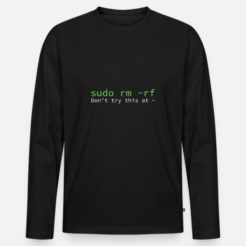 sudo rm -rf Don_t try thi... Programmierer & Nerd - Männer Premium Bio Langarmshirt - Schwarz