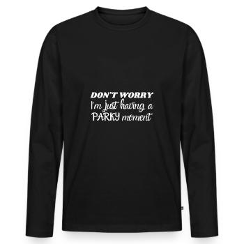 Don't worry, I'm just having a parkinson moment - Men's Premium Organic Long Sleeve Shirt - black - Front - Nico (187cm)