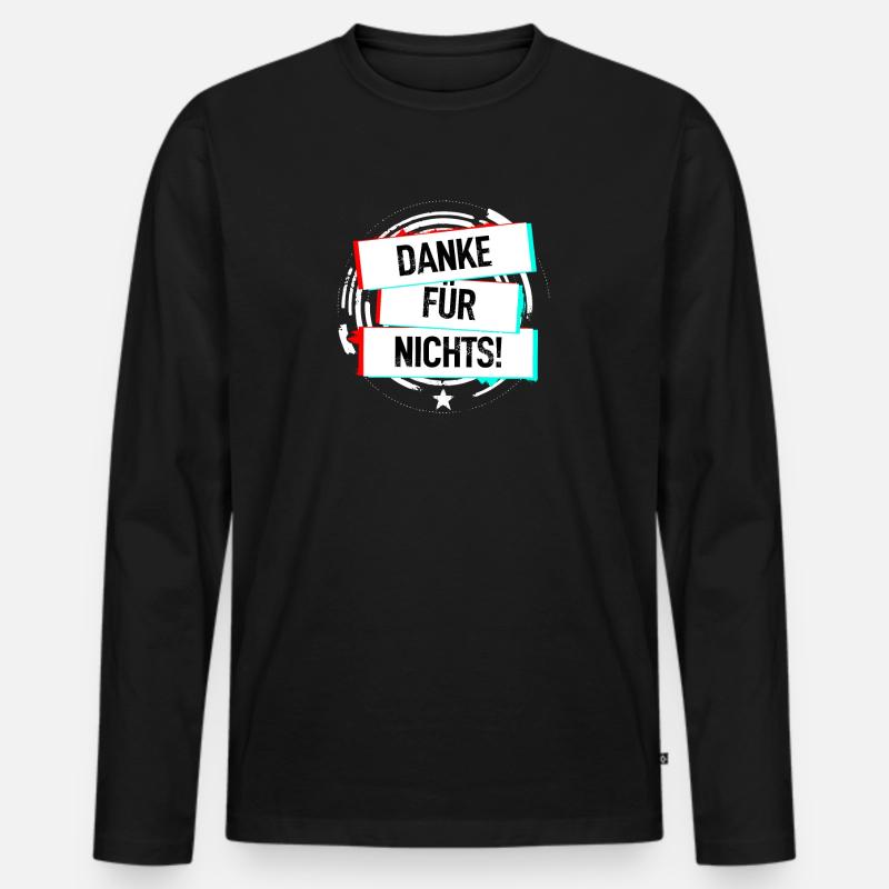 Danke Für Nichts! - Männer Premium Bio Langarmshirt - Schwarz