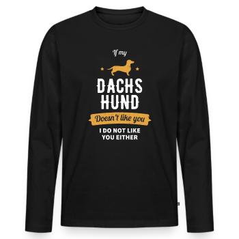 Funny Dachshund Sayings Dachshund Teckel Gifts - Men's Premium Organic Long Sleeve Shirt - black - Front - Nico (187cm)