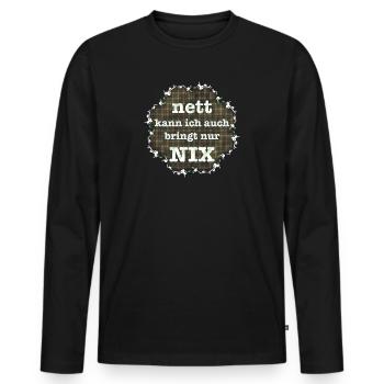 nett kann ich auch bringt nur nix - Männer Premium Bio Langarmshirt - Schwarz - Vorne - Nico (187cm)