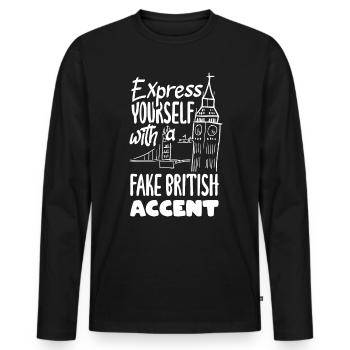 Express Yourself with a Fake British Accent - Men's Premium Organic Long Sleeve Shirt - black - Front - Nico (187cm)