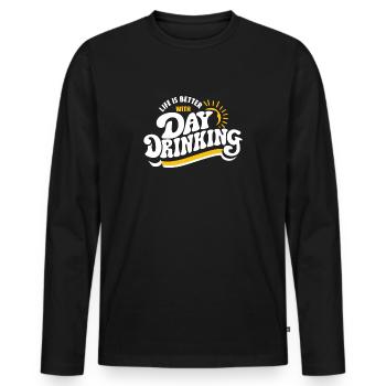 Life is better with Day Drinking Funny Alcohol - Men's Premium Organic Long Sleeve Shirt - black - Front - Nico (187cm)