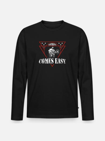 Nothing Comes Easy Gym Design - Men's Premium Organic Long Sleeve Shirt - black
