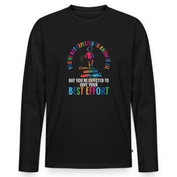 you're expected to give your best effort - Men's Premium Organic Long Sleeve Shirt - black - Front - Nico (187cm)