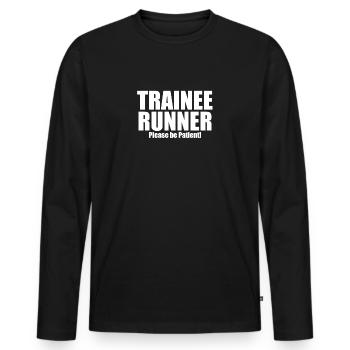 Running - Trainee Runner Please Be Patient - Men's Premium Organic Long Sleeve Shirt - black - Front - Nico (187cm)